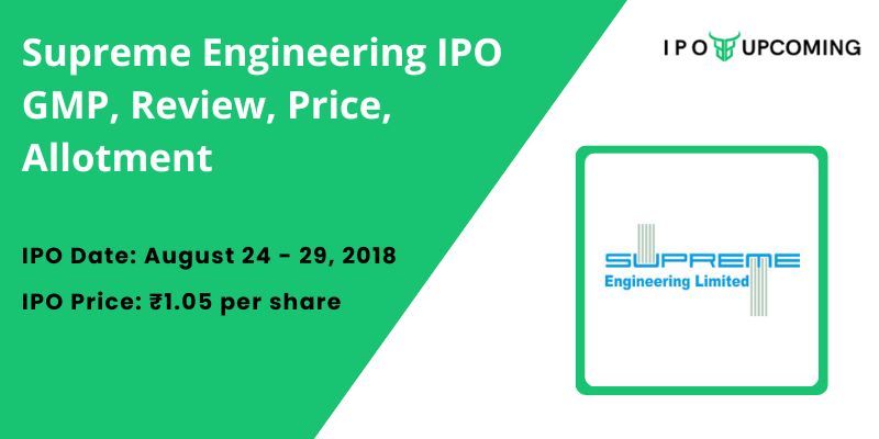 Supreme Engineering IPO GMP, Review, Price, Allotment