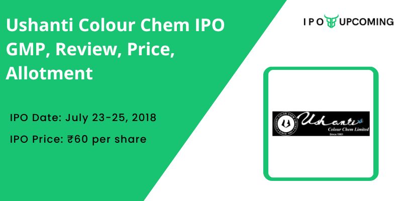 Ushanti Colour Chem IPO GMP, Review, Price, Allotment