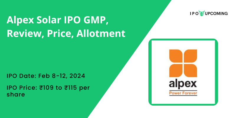 Alpex Solar IPO GMP, Review, Price, Allotment