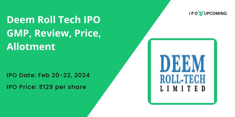 Deem Roll Tech IPO GMP, Review, Price, Allotment