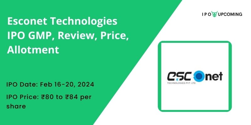Esconet Technologies IPO GMP, Review, Price, Allotment