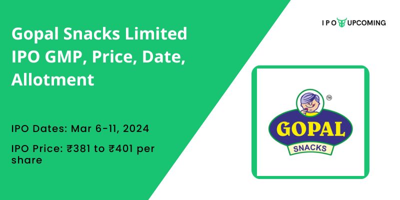 Gopal Snacks Limited IPO GMP, Price, Date, Allotment