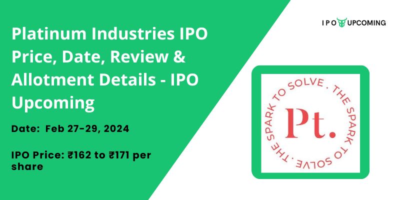 Platinum Industries IPO Price, Date, Review, Allotment Details