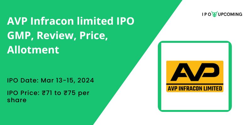 AVP Infracon limited IPO GMP, Review, Price, Allotment