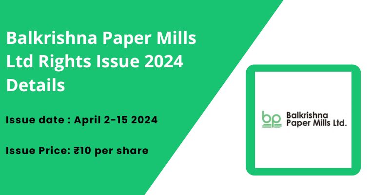 Balkrishna Paper Mills Ltd  Rights Issue 2024 Details