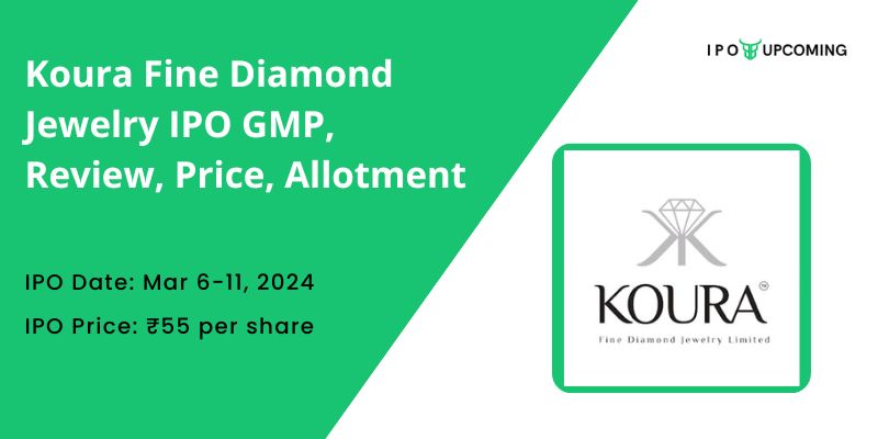 Koura Fine Diamond Jewelry IPO GMP, Review, Price, Allotment