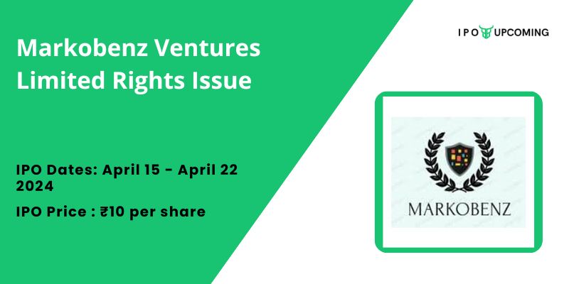 Markobenz Ventures Limited Rights Issue 2024 Details