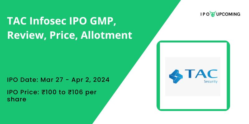 TAC Infosec IPO GMP, Review, Price, Allotment