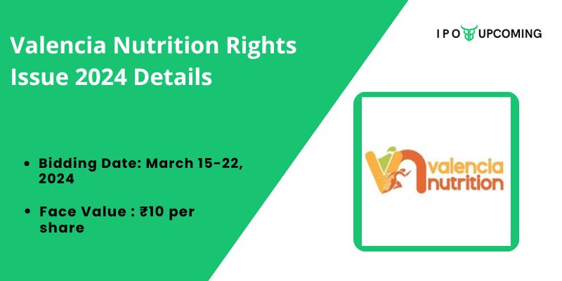 Valencia Nutrition Rights Issue 2024 Details