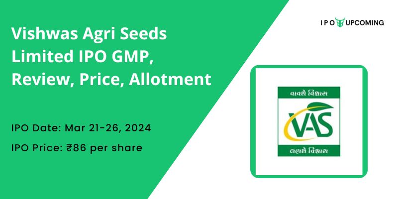 Vishwas Agri Seeds Limited IPO GMP, Review, Price, Allotment 2024