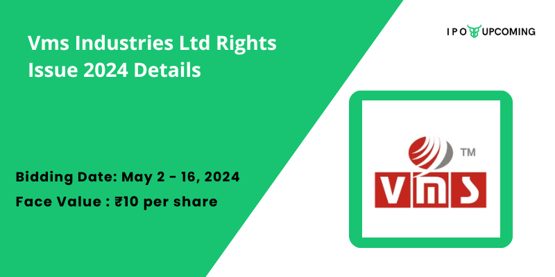 Vms Industries Ltd Rights Issue 2024 Details