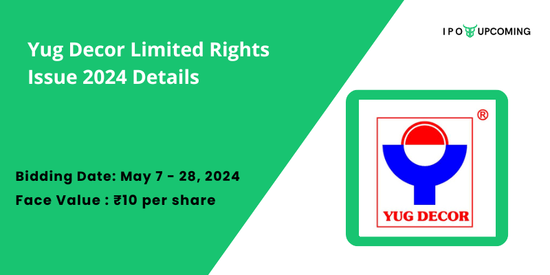 Yug Decor Limited Rights Issue 2024 Details