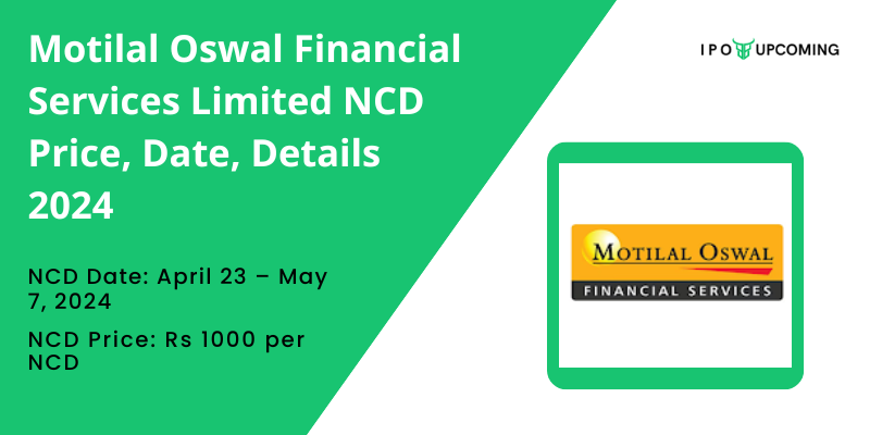 Motilal Oswal Financial Services Limited NCD Price, Date, Details 2024