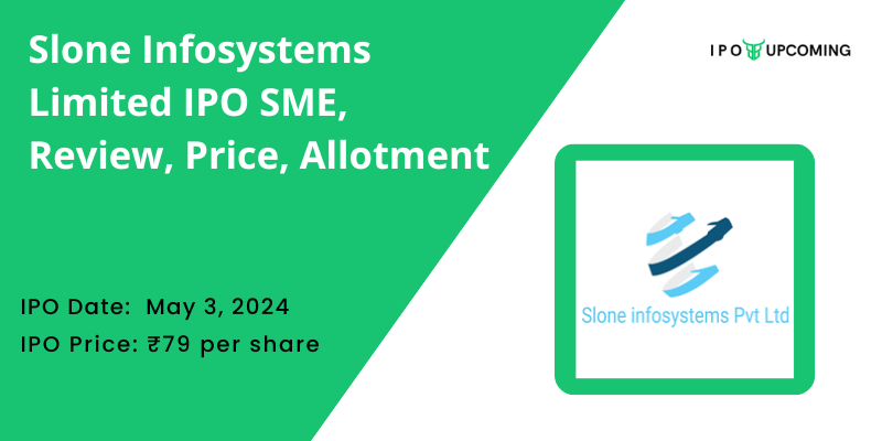 Slone Infosystems Limited IPO GMP, Review, Price, Allotment