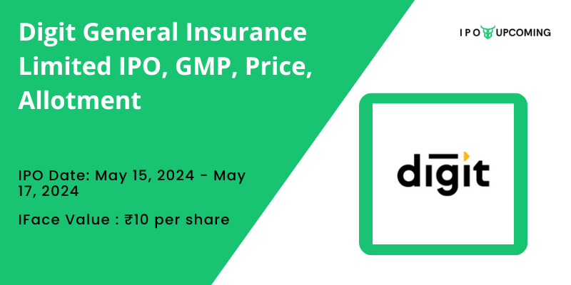 Digit General Insurance Limited IPO GMP, Price, Date, Allotment