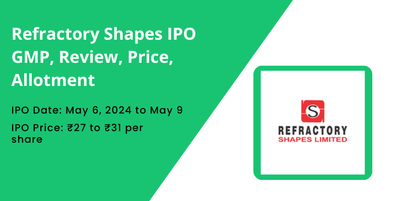 Refractory Shapes IPO GMP Review Price allotment