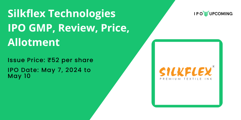 Silkflex Polymers IPO GMP Review Price Allotment