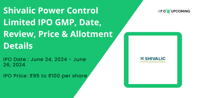 Shivalic Power Control Limited IPO GMP, Review, Price, Allotment