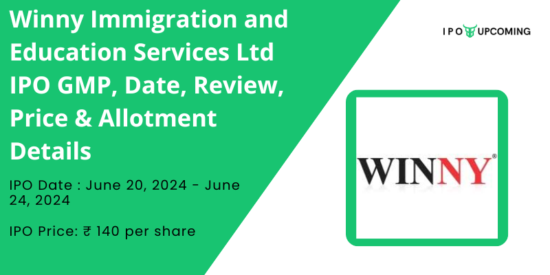 Winny Immigration and Education Services Ltd IPO GMP, Review, Price, Allotment