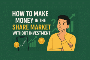 How to Make Money in the Share Market without Investment How to Make Money in the Share Market without Investment