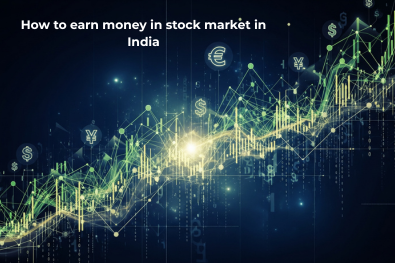 How to earn money in stock market in India How to earn money in stock market in India